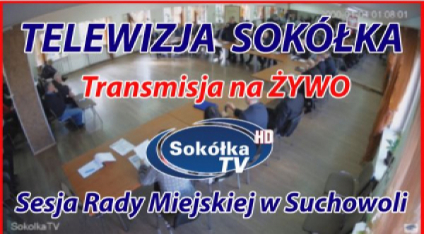 Sesja Rady Miejskiej w Suchowoli 28.06.2023r. [NA ŻYWO]