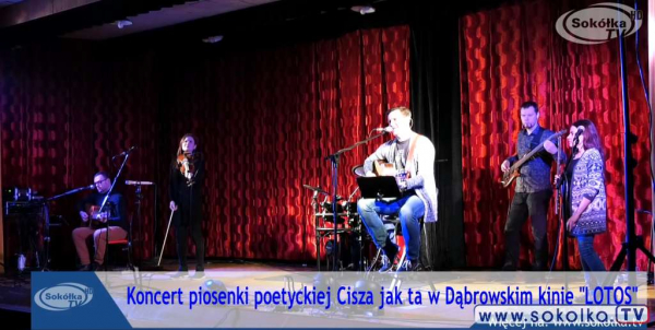 Niezwykły koncert zespołu Cisza jak ta w Dąbrowskim kinie „LOTOS” [Film]