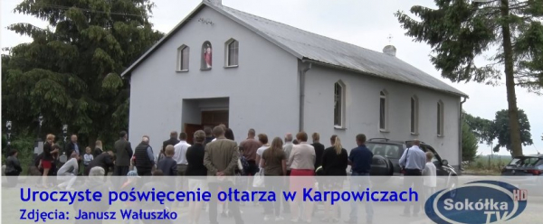 Wielkie Święto Parafialne w Karpowiczach [Film]