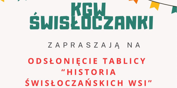 Odsłonięcie tablicy &bdquo;Historia Świsłoczańskich Wsi&rdquo;.