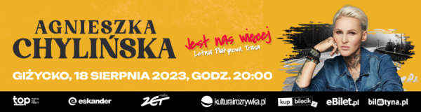 Trasa koncertowa Agnieszki Chylińskiej „Jest nas więcej” - koncert w Giżycku