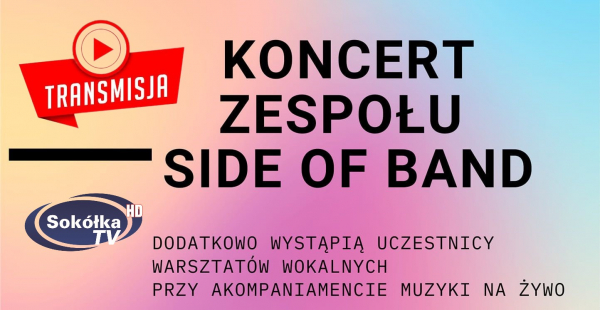Koncert Side of Band oraz wokalistów z gminy Dąbrowa Białostockiej [Transmisja NA ŻYWO]