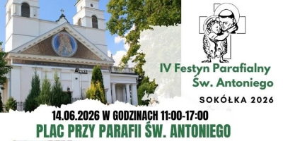 W tę niedzielę odbędzie się IV Festyn Parafialny św. Antoniego w Sokółce