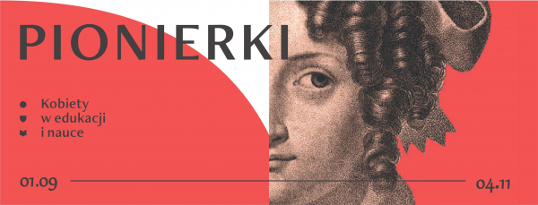 Wystawa "Pionierki. Kobiety w edukacji i nauce" [Zdjęcia]