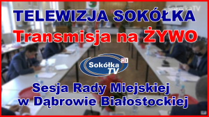 Sesja Rady Miejskiej w Dąbrowie Białostockiej [NA ŻYWO]