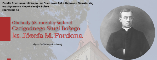 W tę sobotą rozpoczną się uroczystości związane z 98.rocznicą śmierci ks. Józefa Fordona