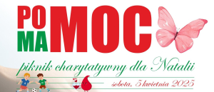 POMOC MA MOC &ndash; Piknik charytatywny dla Natalii