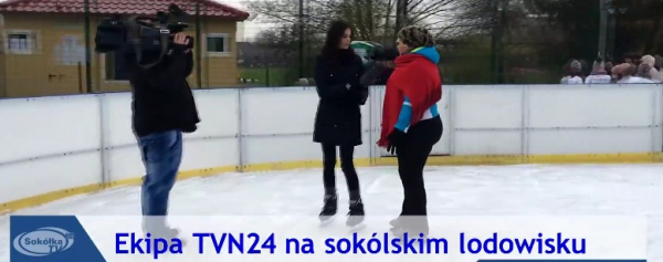 TVN24 o lodowisku w Sokółce [Film]