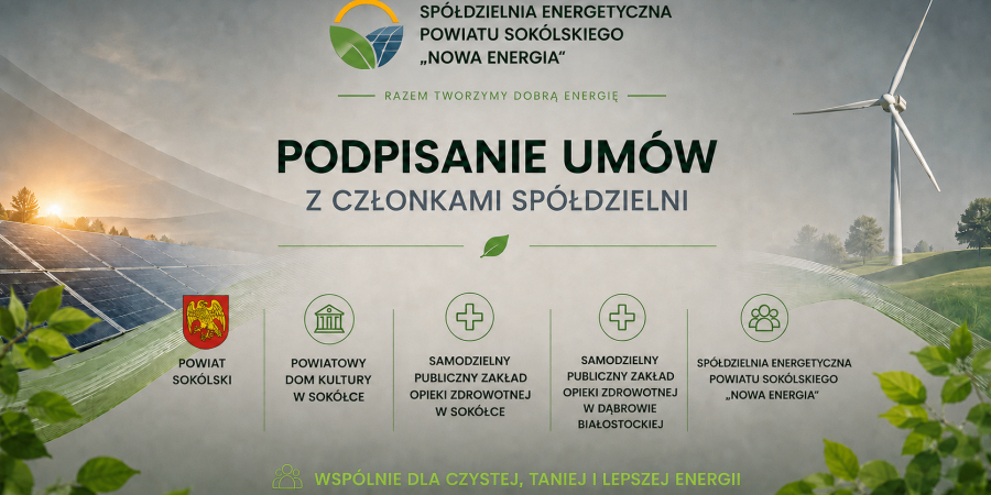 Kolejny istotny krok w działalności Spółdzielni Energetycznej Powiatu Sokólskiego „Nowa Energia”.
