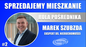 Sprzedajesz mieszkanie? Poznaj rolę pośrednika w procesie sprzedaży!