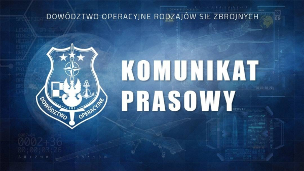 Oświadczenie Dow&oacute;dztwa Operacyjnego Rodzaj&oacute;w Sił Zbrojnych w związku z naruszeniem polskiej przestrzeni powietrznej przez rosyjskie drony.
