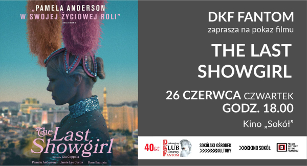 DKF FANTOM zaprasza na film „THE LAST SHOWGIRL”