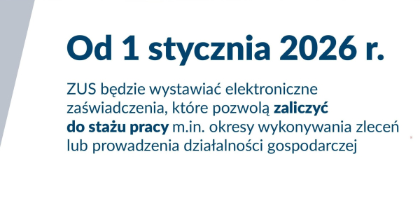 Nowelizacja Kodeksu pracy: staż pracy obejmie więcej form zatrudnienia. Zaświadczenia od 2026 roku będzie wydawał ZUS