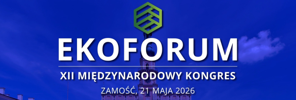 XII Międzynarodowy Kongres EKOFORUM Dzień I [Transmisja NA ŻYWO]