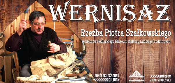 Wernisaż "Rzeźba Piotra Szałkowskiego" w sok&oacute;lskim muzeum