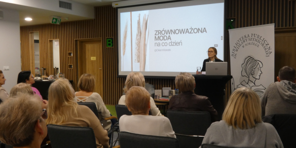 Zr&oacute;wnoważona moda na co dzień &mdash; spotkanie z Justyną Sawczuk w sok&oacute;lskiej bibliotece