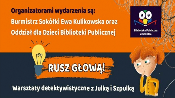 Rusz głową! - Warsztaty detektywistyczne z Julką i Szpulką [Plakat]