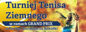 IV turniej tenisa ziemnego z cyklu Grand Prix w Sokółce [Plakat]