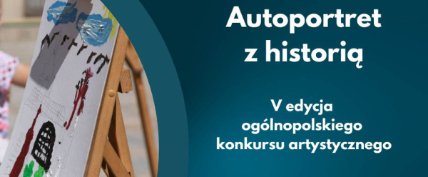 Og&oacute;lnopolski konkurs &bdquo;Autoportret z historią&rdquo;