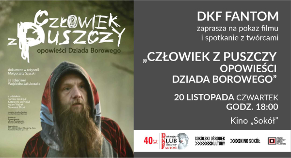 Film „Człowiek z Puszczy opowieści Dziada Borowego” i spotkanie z twórcami w ramach DKF Fantom