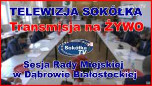 Sesja Rady Miejskiej w Dąbrowie Białostockiej 19.11.2024 [NA ŻYWO]