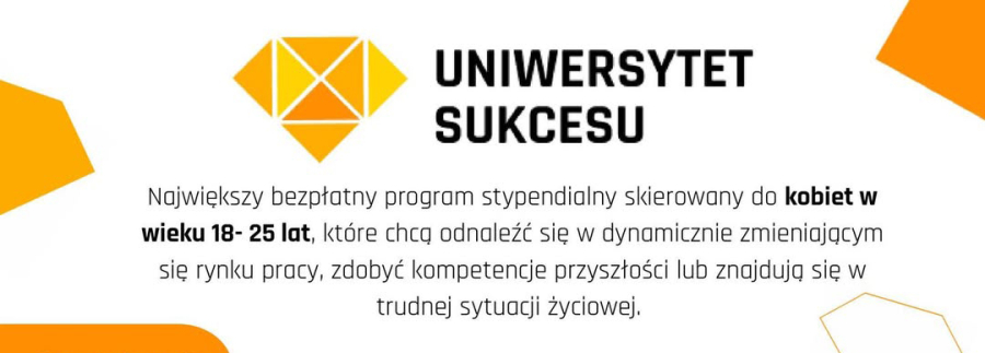 Uniwersytet Sukcesu – szansa dla młodych kobiet w trudnej sytuacji życiowej.