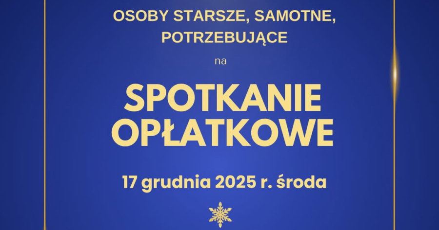 Spotkanie opłatkowe dla osób starszych, samotnych w Suchowoli.