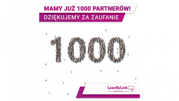 1000 aktywnych partner&oacute;w LoanByLink - Proste Raty