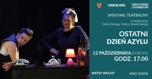 Spektakl TTA „Ostatni dzień Azylu” [Plakat]