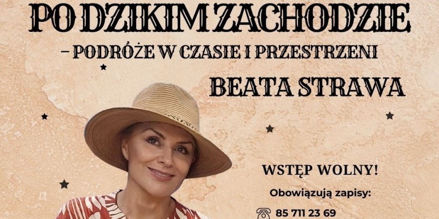 W podróży po Dzikim Zachodzie – spotkanie z Beatą Strawą w bibliotece w Sokółce