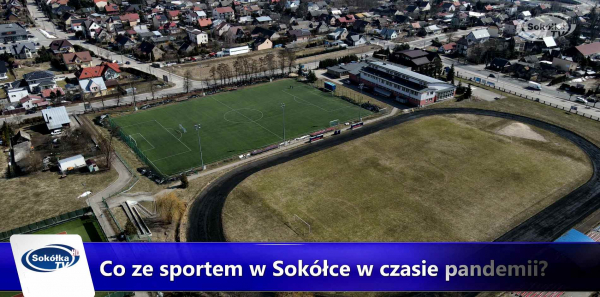 Co ze sportem w Sokółce w czasie pandemii? [Film]