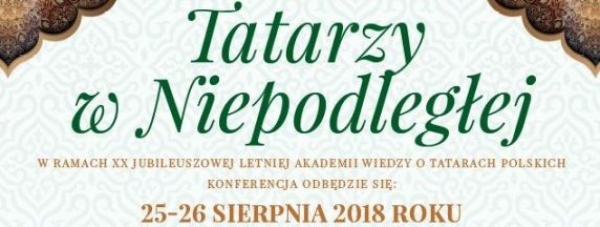 XX Letnia Akademia Wiedzy o Tatarach już w ten weekend [Plakat]