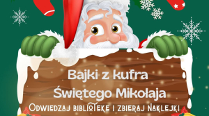 „Bajki z kufra Świętego Mikołaja”- świąteczna zabawa w Gminnej Bibliotece w Sidrze.