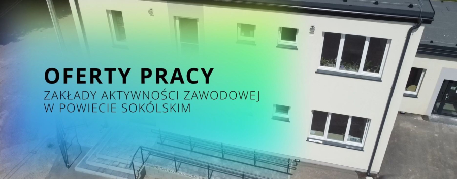 Szansa na pracę i samodzielność w Sokółce!