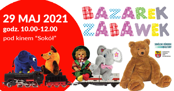 Sok&oacute;lski Ośrodek Kultury zaprasza dzieci do wzięcia udziału w bazarku zabawek