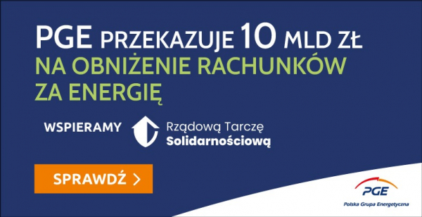 PGE z kampanią informacyjną na temat Rządowej Tarczy Solidarnościowej, zamrażającej ceny energii