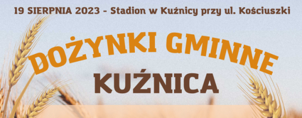 Już jutro Dożynki Gminne w Kuźnicy [Plakat]