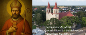 Proboszcz parafii w Dąbrowie Białostockiej ks. Andrzej Horaczy zaprasza do uczestniczenia w wydarzeniu