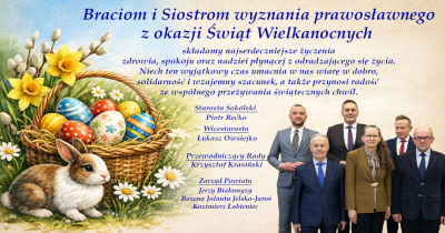 Wesołych Świąt Wielkanocnych życzy Zarząd Powiatu Sokólskiego