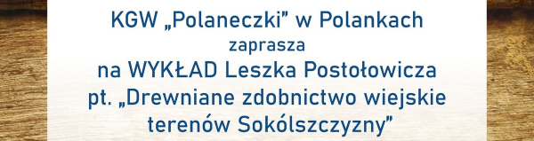 Zaproszenie na spotkanie z historykiem Leszkiem Postołowiczem