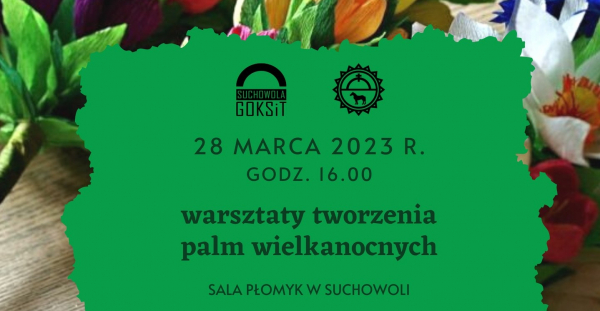 Warsztaty tworzenia palm wielkanocnych [Plakat]