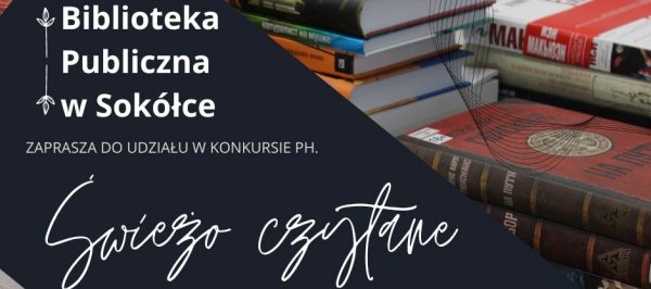 TYDZIEŃ BIBLIOTEK - Konkurs &quot;Świeżo czytane&quot;